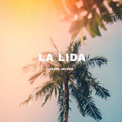Greig Irving - La lida (Original Mix)