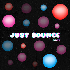 JUST BOUNCE - vol 1