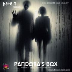 Pete B - Pandora's Box -27-06-2024