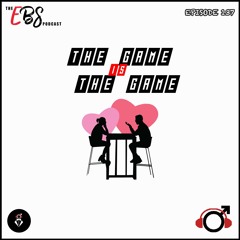 EBS137 - The Game is The Game