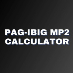 Pag IBIG MP2 Calculator - Find Potential Savings and Dividends Online