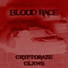 CRYPTORAZE x CLXW$ - BLOOD RACE