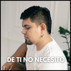 De ti no necesito (Acústico)