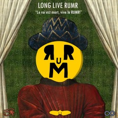 Long Live RUMR
