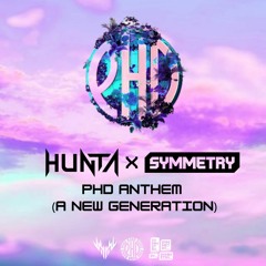 Hunta & Symmetry - PHD ANTHEM (A New Generation)