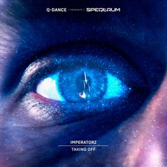 Imperatorz - Taking Off | Q-dance presents SPEQTRUM