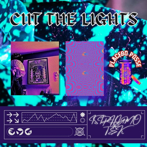 Cut The Lights w/ Tek