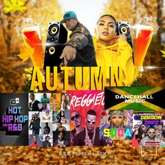 FALL Mix Hip HOP R&B Trap DanceHall/Soca Dembow & Reggaeton