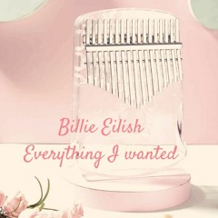 Billie Eilish - everything i wanted (Kalimba Cover)