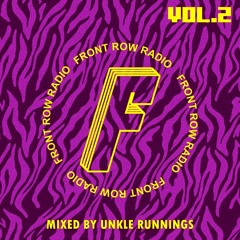 FRONT ROW RADIO MIX 002 | Unkle Runnings