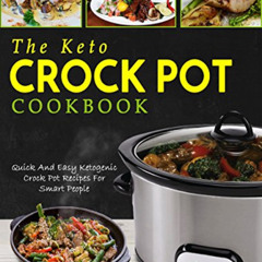 [READ] PDF 📋 The Keto Crock Pot Cookbook: Quick And Easy Ketogenic Crock Pot Recipes