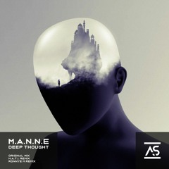 M.A.N.N.E - Deep Thought (Ronnye M Remix) [OUT NOW]