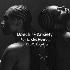 Anxiety Remix - Kiko Carbonell(Afro House).mp3