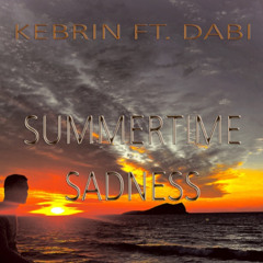 KEBRIN FT. DABI - SUMMERTIME SADNESS (DEMO)