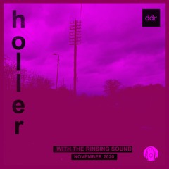 Holler 42 - November 2020 (Dank riddims, drum workouts, 160 rinses & screw face grime switches.. )