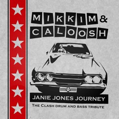 MikkiM & Caloosh - Janie Jones Journey (The Clash DnB Tribute)