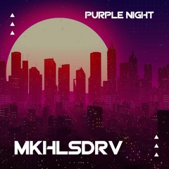 MKHLSDRV — Purple night