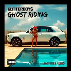 GutterBoy$ - Ghost Riding [Prod. SPHYNX]