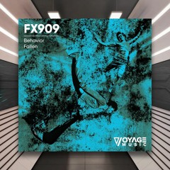 FX909 - Fallen [Voyage Music] PREMIERE