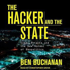 READ PDF ☑️ The Hacker and the State: Cyber Attacks and the New Normal of Geopolitics