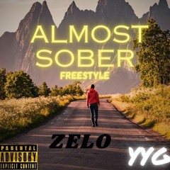 almost sober freestyle - @kingzeloyyg