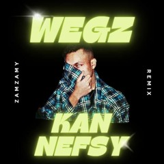 Wegz feat. DJ Totti - Kan Nefsy | ويجز - كان نفسي (ZAMZAMY Remix)