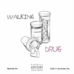 Walking Drug (prod. Miler)