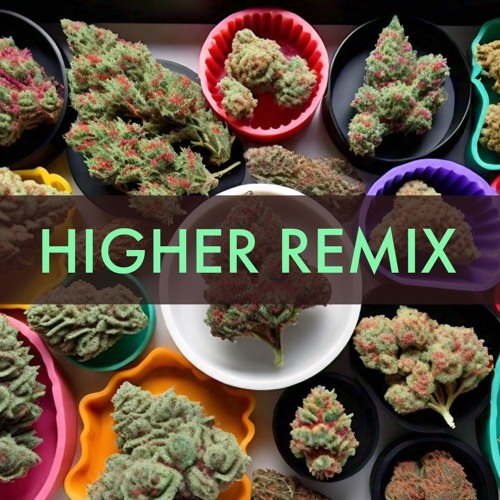 Higher Remix (Chico Montana x Denial)