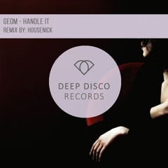 GeoM - Handle It (Original Mix)