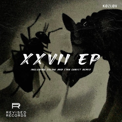 K Ø Z L Ø V - XXVII (Zeltak Remix)