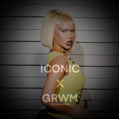 ICONIC X GRWM [REMIX]