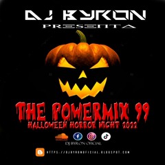Dj Byron - The PowerMix 99 (Halloween Horror Night 2022)