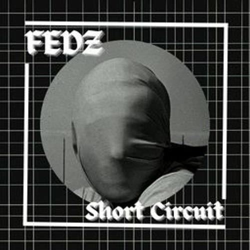 FEDZ - Short Circuit