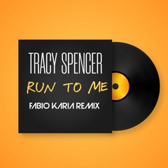 Tracy Spencer - Run To Me (Fabio Karia Remix)