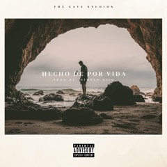HECHO DE POR VIDA (PROD BY Dimelo Giio)