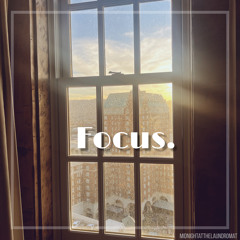 Focus.