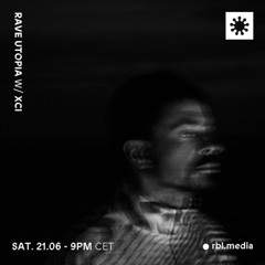Rave Utopia w/ XCI | RBL Berlin - 210625
