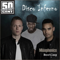50 Cent - Disco Inferno (Misophonics Bootleg)