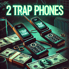 2 Trap Phones (Prod by Amiri x Fazodidit)