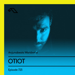 Anjunabeats Worldwide 723 with OTIOT