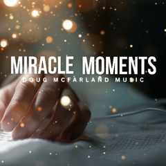 Miracle Moments