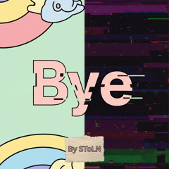 Ariana Grande - Bye (SToLN FLIP)