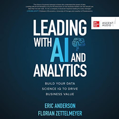 [Access] EBOOK 📥 Leading with AI and Analytics: Build Your Data Science IQ to Drive