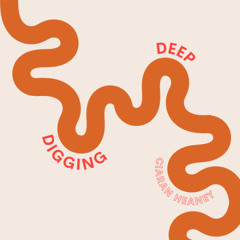DIGGING DEEP