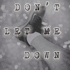 DONT LET ME DOWN - ZACK