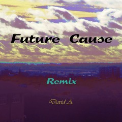 FUTURE CAUSE REMIX