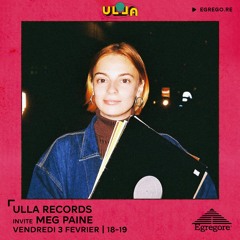 Ulla Records Invite Meg Paine (Février 2023)