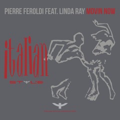 Pierre Feroldi - Movin Now ( Italian House Mix )
