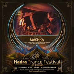 MACHKA LIVE @ HADRA TRANCE FESTIVAL 2022 [26.08 | 03:30 / 05:15]