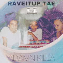 Glo Up, Blow Up Feat. Adamn Killa